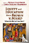  - Equity and Education Since Brown V. Board