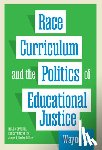 Au, Wayne - Race, Curriculum, and the Politics of Educational Justice