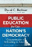 Berliner, David C. - Public Education for Our Nation's Democracy
