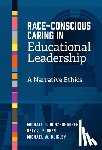 Gunzenhauser, Michael G., Flores, Osly J., Quigley, Michael W. - Race-Conscious Caring in Educational Leadership