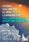  - Doing the Work of Equity Leadership for Justice and Systems Change