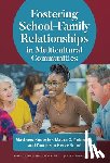 Knoester, Matthew, Robinson, Maura G., Some, Touorizou Herve - Fostering School–Family Relationships in Multicultural Communities