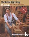 Underhill, Roy - The Woodwright's Shop