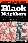 Lasch-Quinn, Elisabeth - Black Neighbors