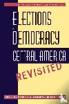  - Elections and Democracy in Central America, Revisited