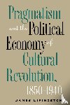 Livingston, James - Pragmatism and the Political Economy of Cultural Evolution
