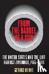 Horne, Gerald - From the Barrel of a Gun
