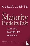 Lerner, Gerda - The Majority Finds Its Past