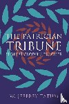 Tatum, W. Jeffrey - The Patrician Tribune
