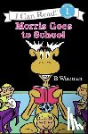 Wiseman, Bernard - Morris Goes to School