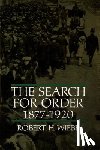 Wiebe, Robert - The Search for Order, 1877-1920
