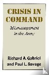 Gabriel, Richard A., Gabirel, Richard A. - Crisis in Command