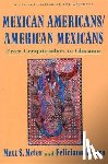 Meier, Matt S, Ribera, Feliciano - Mexican Americans, American Mexicans