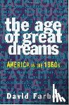 Farber, David R. - The Age of Great Dreams