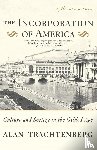 Trachtenberg, Alan - The Incorporation of America