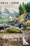 Isenberg, Professor of History Andrew C (Temple University) - Mining California