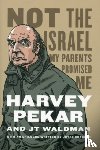 Pekar, Harvey - Not the Israel My Parents Promised Me