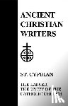 Bévenot, Maurice - 25. St. Cyprian: The Lapsed, the Unity of the Catholic Church