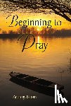 Bloom, Anthony - Beginning to Pray