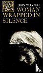 John W. Lynch - A Woman Wrapped in Silence