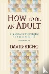 Richo, David - How to Be an Adult