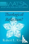 Kinast, Robert L. - What Are They Saying About Theological Reflection?