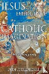 John Pfordresher - Jesus and the Emergence of a Catholic Imagination