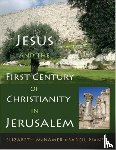 Mcnamer, Elizabeth, Pixner, Bargil - Jesus and First-Century Christianity in Jerusalem