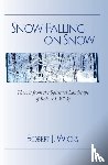 Wicks, Robert J. - Snow Falling on Snow