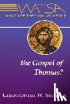 Skinner, Christopher W. - What Are They Saying about the Gospel of Thomas?