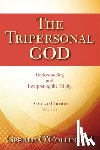 Gerald, SJ (Adjunct Professor Australian Catholic University and Research Fellow University of Divinity) O'Collins - The Tripersonal God