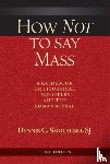 Dennis C. Smolarski - How Not to Say Mass, Third Edition