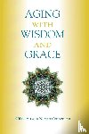 Au, Wilkie W, Au, Noreen Cannon - Aging with Wisdom and Grace