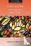 Brown, Sherri - Come and See: Discipleship in the Gospel of John