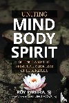 Pereira, Roy - Uniting Mind, Body, Spirit