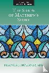 Moloney, Francis J. - The Shape of Matthew's Story