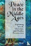 Wolf, Anne Marie - Peace in the Middle Ages
