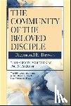 Brown, Raymond E. - The Community of the Beloved Disciple: Raymond Brown, with New Introduction by Paul N. Anderson