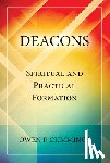 Cummings, Owen F. - Deacons: Spiritual and Practical Formation