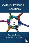 Bacik, James J - Catholic Social Teaching