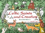 Steven, Kenneth - Celtic Saints and Creation