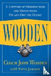 Wooden, John - Wooden: A Lifetime of Observations and Reflections On and Off the Court