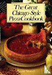Bruno Jr., Pasquale - The Great Chicago-Style Pizza Cookbook