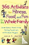 Sweet, Julia - 365 Activities for Fitness, Food, and Fun for the Whole Family