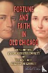 Cosgrove, Charles H. - Fortune and Faith in Old Chicago