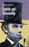 Steiner, Mark E. - Lincoln and Citizenship