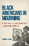 Hudson, Leonne M. - Black Americans in Mourning