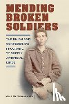 Hasegawa, Guy R. - Mending Broken Soldiers