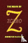 McCulley, Johnston - The Mark of Zorro