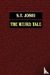 Joshi, S. T. - The Weird Tale